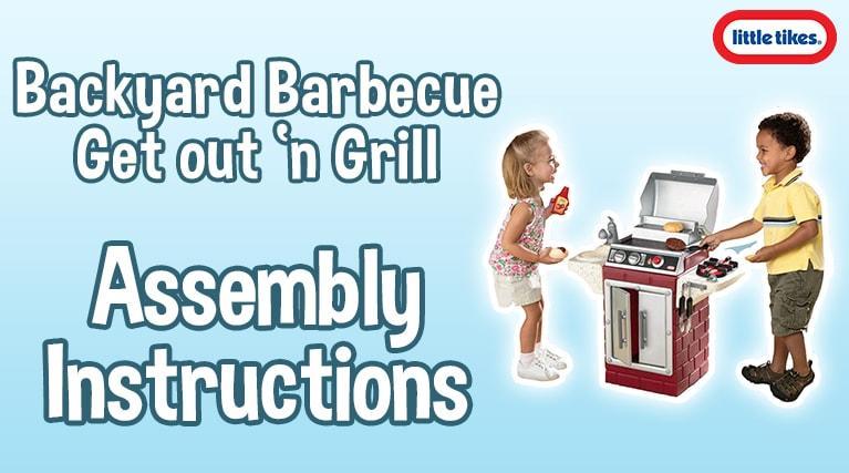 Backyard Barbecue Get out'n Grill Instructions - Little Tikes